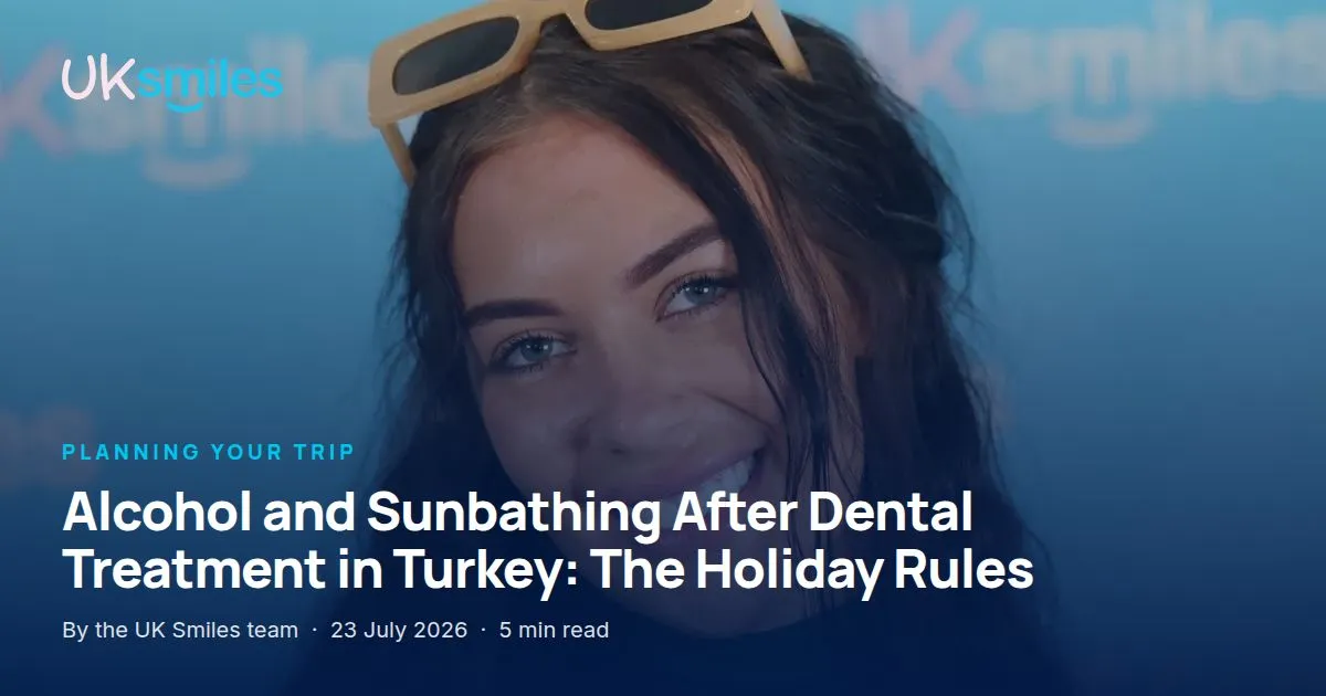 Alcohol and sunbathing after dental treatment in Turkey: article banner with the guide title over a patient enjoying the Antalya sun at UK Smiles