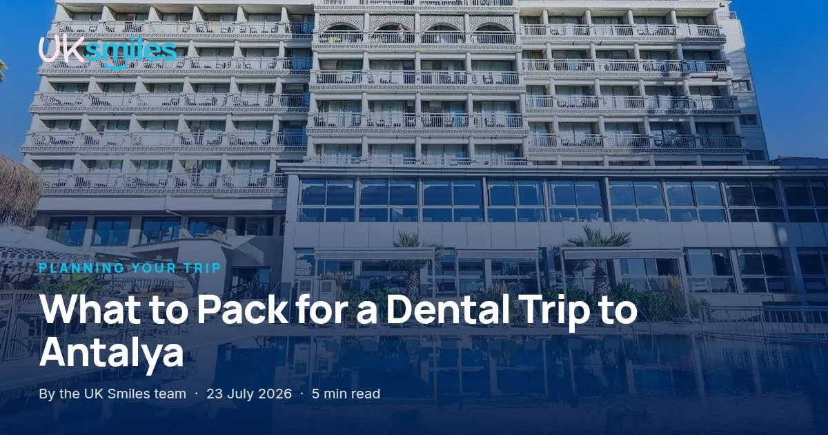 What to pack for a dental trip to Antalya: article banner with the guide title over a dental holiday hotel in Antalya at UK Smiles